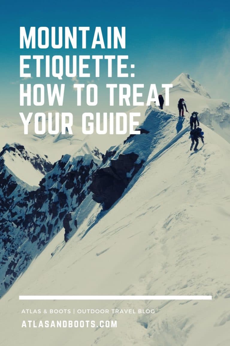 Mountain etiquette how to treat your guide Atlas & Boots