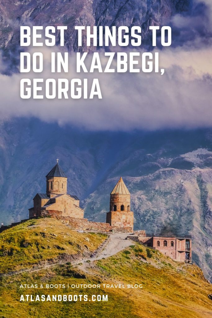 Pinterest pin for best things to do in Kazbegi Georgia.jpg