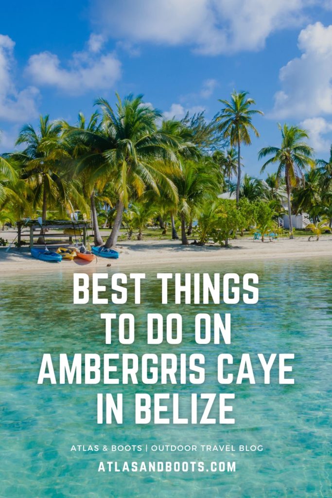 things to do on Ambergris Caye Pinterest pin