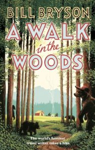 Bill Bryson's best books: a walk in the woods